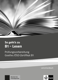 So geht's zu B1 - Lesen Lerarenboek met Kopiervorlagen en Lösungen aller Aufgaben der Modelltests