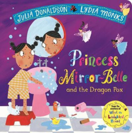 Princess Mirror-Belle and the Dragon Pox Boardbook (Julia Donaldson)