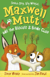 Maxwell Mutt And The Biscuit & Bone Club (Steve Voake, Maxine Lee)