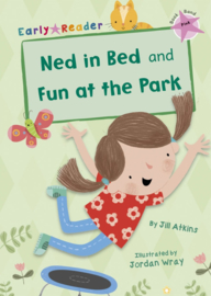Ned in Bed and Fun at the Park