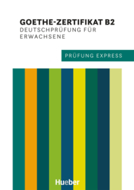 Prüfung Express – Goethe-Zertifikat B2, Deutschprüfung für Erwachsene Übungsbuch – Interaktive Version