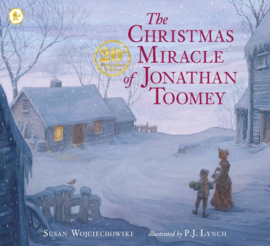The Christmas Miracle Of Jonathan Toomey 20th Anniversary Edition (Susan Wojciechowski, P. J. Lynch)