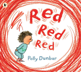 Red Red Red (Polly Dunbar)