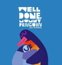 Well Done, Mummy Penguin Hardback (Chris Haughton)