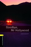 Oxford Bookworms Library Level 1: Goodbye, Mr Hollywood Audio Pack