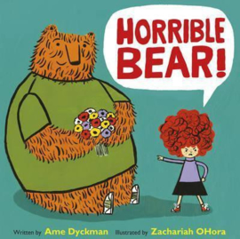 Horrible Bear! (Ame Dyckman) Paperback / softback