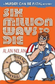 Six Million Ways to Die (Alan Nolan)