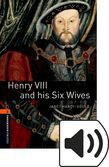 Oxford Bookworms Library Stage 2 Henry Viii And His Six Wives Audio