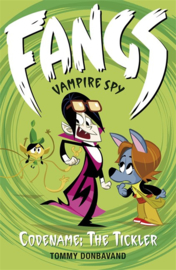 Fangs Vampire Spy Book 2: Codename: The Tickler (Tommy Donbavand)