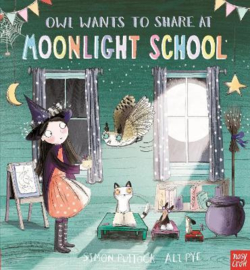 Owl Wants to Share at Moonlight School (Simon Puttock, Ali Pye) Hardback Picture Book
