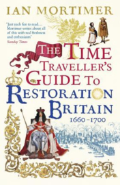 The Time Traveller's Guide To Restoration Britain