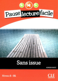 Sans issue - Niveau 5-B1 - Pause lecture facile - Livre + CD