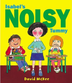 Isabel's Noisy Tummy (David McKee) Paperback / softback