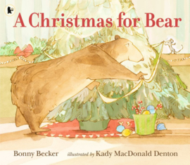 A Christmas For Bear (Bonny Becker, Kady MacDonald Denton)