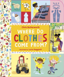 Where Do Clothes Come From? (Chris Butterworth, Lucia Gaggiotti)