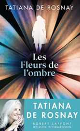 Les Fleurs de l'ombre (Tatiana de Rosnay)
