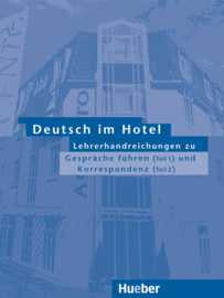 Deutsch im Hotel - Lehrerhandreichungen Gespräche führen (Teil 1)  Korrespondenz (Teil 2) / Lehrerhandreichungen