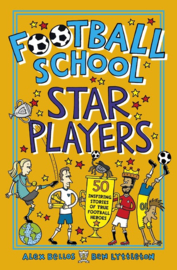 Football School Star Players (Alex Bellos and Ben Lyttleton, Spike Gerrell)
