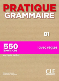 Pratique Grammaire - Niveau B1 - Livre + Corrigés