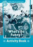 Oxford Read And Imagine Level 6 What's So Funny? Activity Book