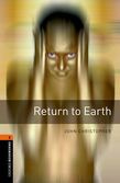 Oxford Bookworms Library Level 2: Return To Earth