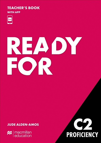 Ready for C2 Proficiency Teacher’s Book with Teacher’s App
