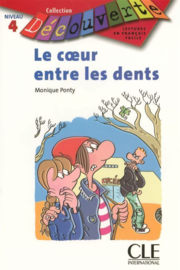 Le coeur entre les dents - Niveau 4 - Lecture Découverte - Livre