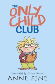 The Only Child Club (Anne Fine, Arthur Robins)