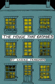 The House That Groaned (Karrie Fransman)