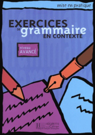 Exercices de grammaire en contexte. Niveau avancé