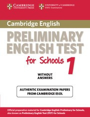 Cambridge Preliminary English Test for Schools 1 Student's Book without answers