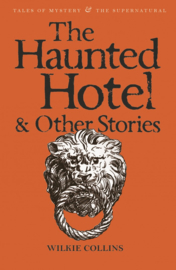 The Haunted Hotel & Other Strange Stories (Collins, W.)
