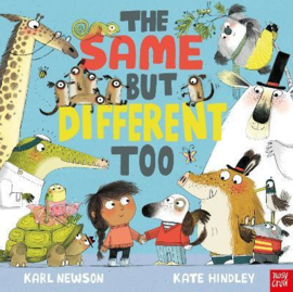 The Same But Different Too (Karl Newson, Kate Hindley) Hardback Picture Book