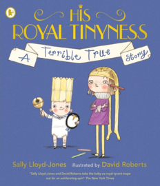 His Royal Tinyness (Sally Lloyd-Jones, David Roberts)