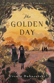 The Golden Day (Ursula Dubosarsky)