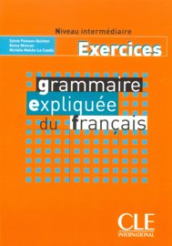 Grammaire expliquée du français - Niveau intermédiaire - Exercices