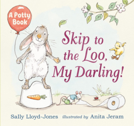 Skip To The Loo, My Darling! (Sally Lloyd-Jones, Anita Jeram)