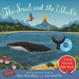 The Snail and the Whale: A Push, Pull and Slide Book Boardbook (Julia Donaldson, illustrator Axel Scheffler)