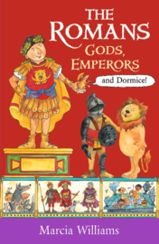 The Romans: Gods, Emperors And Dormice (Marcia Williams)