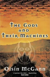 The Gods and their Machines (Oisín McGann)