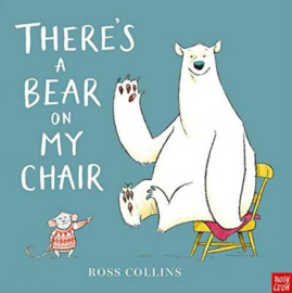 There's a Bear on My Chair (Ross Collins) Board Book
