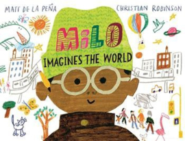 Milo Imagines the World Hardback (Matt de la Pena, Christian Robinson)