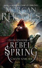 Falling Kingdoms: Rebel Spring (book 2) (Morgan Rhodes)