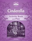 Classic Tales Second Edition Level 4 Cinderella Activity Book & Play