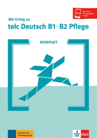 KOMPAKT Mit Erfolg zu telc Deutsch B1-B2 Pflege