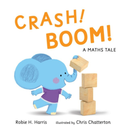 Crash! Boom! (Robie H. Harris, Chris Chatterton)