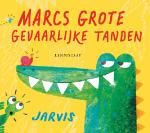 Marcs grote gevaarlijke tanden kartoneditie (Jarvis) (Hardback)