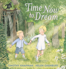 Time Now To Dream (Timothy Knapman, Helen Oxenbury)