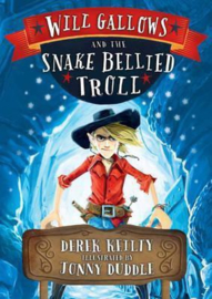 Will Gallows and the Snake-Bellied Troll (Derek Keilty) Paperback / softback
