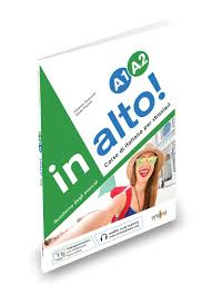 in alto! A1-A2 Quaderno degli esercizi + audio online + videogrammatica animata